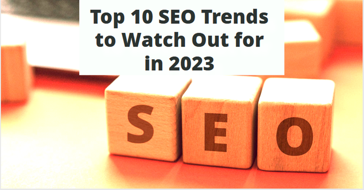 Top 10 SEO Trends To Watch Out For In 2021